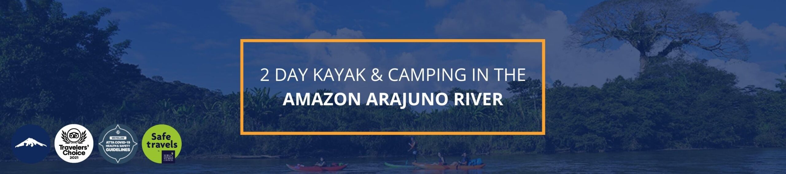 2 Day Kayak and Camping in the Amazon Arajuno River
